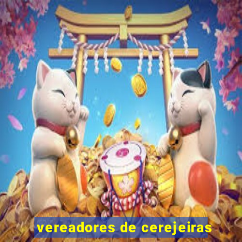 vereadores de cerejeiras